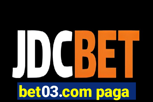 bet03.com paga